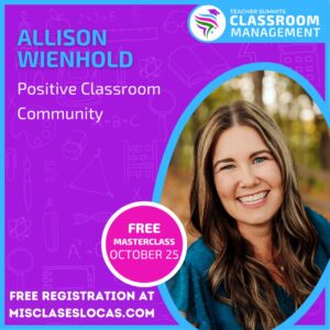  Classroom Management Teacher Summit with Allison Wienhold of Mis Clases Locas