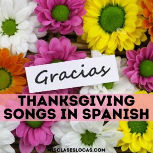 Spanish Thanksgiving songs from Mis Clases Locas