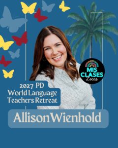 Sign up for Experiencia Colombia Spanish Teacher PD for all World Language Teachers summer 2027