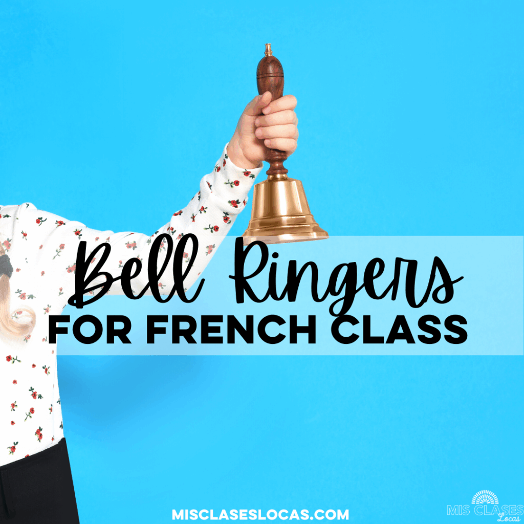 French Class Bell Ringers & Routines shared by Mis Clases Locas